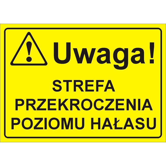 Uwaga! Strefa przekroczenia poziomu hałasu