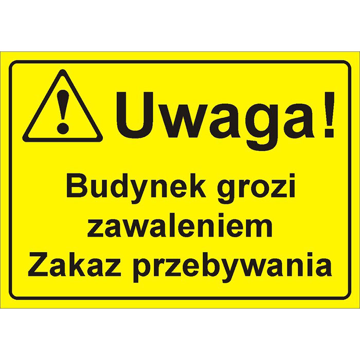 Uwaga! Budynek grozi zawaleniem. Zakaz przebywania