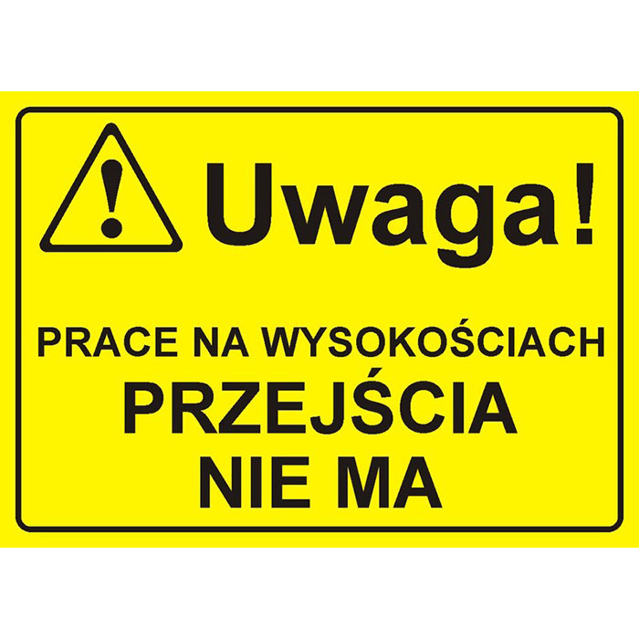 Uwaga! Prace na wysokości przejścia nie ma