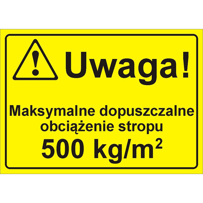 Uwaga! Maksymalne dopuszczalne obciążenie stropu 500 kg/m2