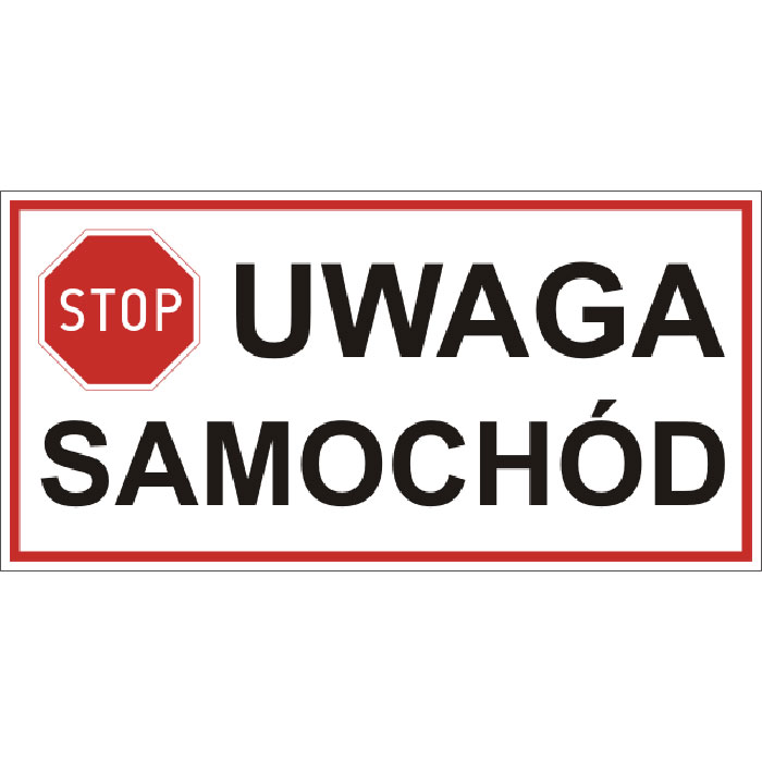 Tabliczka "Uwaga samochód"